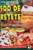 500 de retete. Dulciuri pentru toate buzunarele - 2002 - Maria Dumitrescu (AF131), Polirom