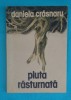Daniela Crasnaru &ndash; Pluta rasturnata, 1990