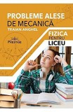 Probleme Alese De Mecanica. Fizica Pentru Liceu