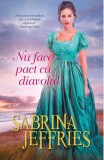 Nu face pact cu diavolul - Paperback brosat - Sabrina Jeffries - Litera