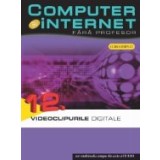 Computer si internet, vol. 12, Videoclipurile digitale