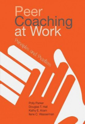 Peer Coaching at Work: Principles and Practices foto