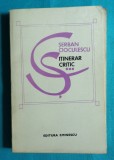 Serban Cioculescu &ndash; Itinerar critic vol 3 ( exemplarul autorului cu autograf )