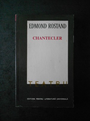 Edmond Rostand - Chantecler. Teatru foto