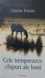 CELE TREISPREZECE CHIPURI ALE LUNII-CHARLES FRAZIER-278349
