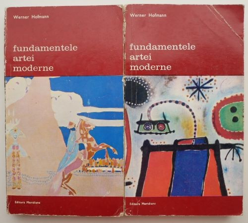 Fundamentele artei moderne (2 volume) &ndash; Werner Hofmann