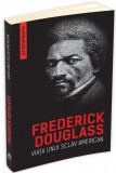 Viata unui sclav american | Frederick Douglass, Herald