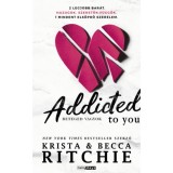 Addicted to you - Beteged vagyok - Krista Ritchie