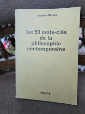 les 50 mots-cl&eacute;s de la philosophie contemporaine - Jacques Mantoy