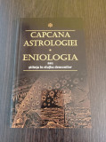 Capcana astrologiei. Eniologia sau stiinta in slujba demonilor - David Ricci