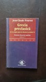 Grecia Preclasica de la Origini pana la sfarsitul Secolului VI - Jean-Claude Poursat