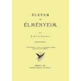 &Eacute;letem &eacute;s &eacute;lm&eacute;nyeim I. - Fi&aacute;th Ferenc
