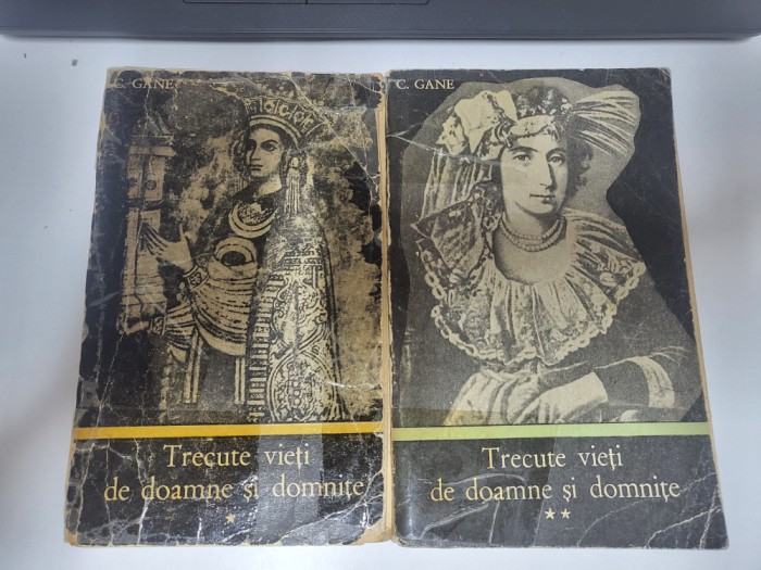 Trecute vieti de doamne si domnite vol.1 si 2 de C.Gane