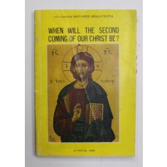 WHEN WILL THE SECOND COMING OF OUR CHRSIT BE ? by ARCHIMANDRITE NEKTARIOS MOULATSIOTIS , 1986 , PREZINTA URME DE UZURA