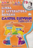 Limba si Literatura Romana. Caietul Elevului Clasa a III-a - Semestrul I si Semestrul al II-lea, Clasa 2, Limba Romana