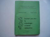 Lucrari practice la tehnologia cresterii animalelor - C. Covrig, R. Gavra, 1980, Alta editura