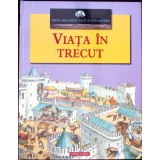 VIATA IN TRECUT. PRIMA MEA BIBLIOTECA A CUNOASTERII-COLECTIV-258892