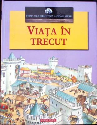 VIATA IN TRECUT. PRIMA MEA BIBLIOTECA A CUNOASTERII-COLECTIV-258892 foto