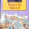 VIATA IN TRECUT. PRIMA MEA BIBLIOTECA A CUNOASTERII-COLECTIV-258892