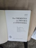 The Chemistry and Physics of Anesthesia - John Adriani, M.D.