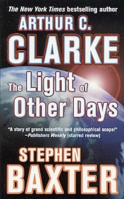 Arthur C. Clarke , Stephen Baxter - The Light of Other Days foto