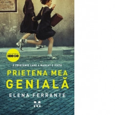 Prietena mea geniala. O prietenie care a marcat o viata (editie de film). Primul volum din Tetralogia Napolitana - Elena Ferrante, Cerasela Barbone