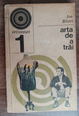 myh 416f - Ion Biberi - Arta de a trai - ed 1970 foto