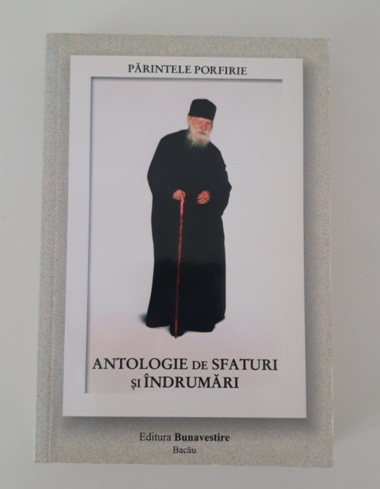 Religie Parintele Porfirie Antologie de sfaturi si indrumari