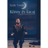 K&ouml;nny &eacute;s kacaj - Egy buff&oacute; basszus negyven &eacute;ve - Sz&uuml;le Tam&aacute;s