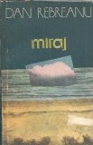 Miraj Dan Rebreanu Editura Dacia 1986 Literatura Romana Clasica Carti Beletristica Roman Vechi Coperta Cartonata BPT