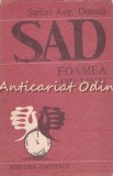 Sad. Foamea de Unu - Stefan Aug. Doinas, Roman, Editura Eminescu, 1987, 344 pagini