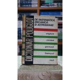 Dictionar poliglot de matematica, mecanica si astronomie (engleza, romana, germana, franceza, rusa) - Nicolae Teodorescu