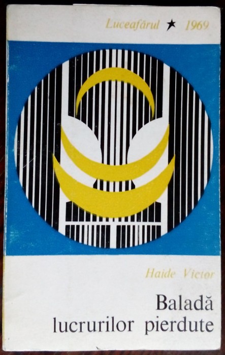 VICTOR HAIDE - BALADA LUCRURILOR PIERDUTE (VERSURI, volum de debut - EPL 1969)