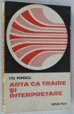 Arta ca traire si interpretare - Titu Popescu