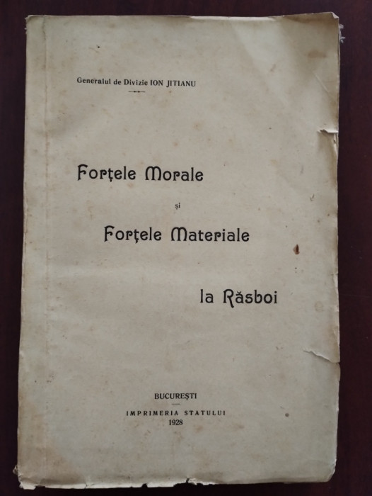 Forțele morale și forțele materiale la răsboi - gen. de div. Ion Jitianu 1928