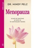 Menopauza. Scapa de simptome si simte-te in continuare tanara - Mindy Pelz, R. Aristide