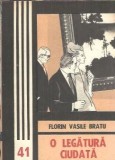 O legatura ciudata carte Florin Vasile Bratu editura Junimea 1982 stare buna 1982 proza literatura romana