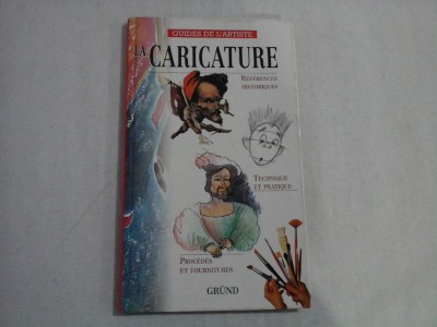 LA CARICATURE - GUIDES DE L&amp;#039;ARTISTE foto