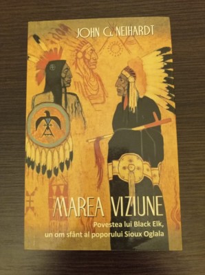 Marea viziune - John G. Neihardt foto