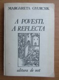 Margareta Gyurcsik - A povesti, a reflecta