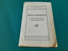MIHAI EMINESCU O VIAȚĂ ZBUCIUMATĂ, O VIAȚĂ NEMURITOARE/ GEORGE BURDUN/1935 *14 foto