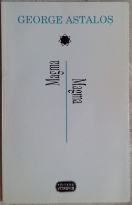 GEORGE ASTALOS: MAGMA (VERSURI, 1998/editie bilingva ro-eng)[DEDICATIE/AUTOGRAF] foto