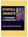 STIINTELE UMANISTE, O PANORAMA A CUNOASTERII - JEAN FRANCOIS DORTIER