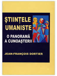 STIINTELE UMANISTE, O PANORAMA A CUNOASTERII - JEAN FRANCOIS DORTIER foto