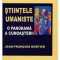 STIINTELE UMANISTE, O PANORAMA A CUNOASTERII - JEAN FRANCOIS DORTIER