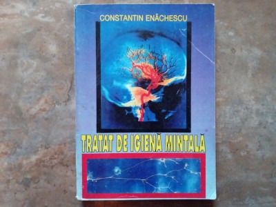 TRATAT DE IGIENA MINTALA - CONSTANTIN ENACHESCU foto