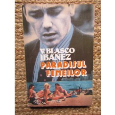 Vicente Blasco Ibanez - Paradisul femeilor