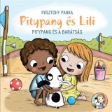 Pitypang &eacute;s a bar&aacute;ts&aacute;g - Pitypang &eacute;s Lili - P&aacute;sztohy Panka