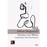 Zwischen zwei Welten. Geschichten eines Frauenarztes