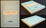 Rar ECHIPAMENTUL ELECTRIC al TANCURILOR si AUTOMOBILELOR Partea I 215 pag ilustratii Manual de UZ INTERN Tiraj Mic 1975 Academia Militara ing Dobrescu